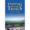 Trekking Through Trials
