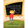 Teach Multiplication, Division, and the Time Table All at the Same Time: An Instructional Guide for Learning Basic Math Skills
