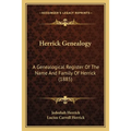 Herrick Genealogy: A Genealogical Register Of The Name And Family Of Herrick (1885)