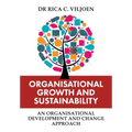 Organisational Growth and Sustainability: An Organisational Development and Change Approach