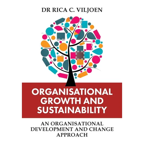 Organisational Growth and Sustainability: An Organisational Development and Change Approach