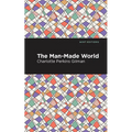 The Man-Made World