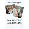 From Longing To Belonging: An Adoption Story
