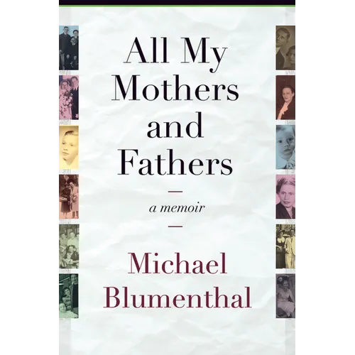 All My Mothers and Fathers: A Memoir