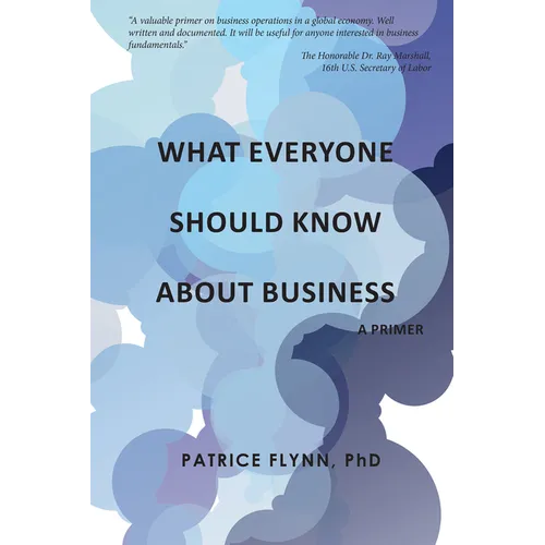 What Everyone Should Know About Business: A Primer