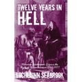 Twelve Years in Hell: Victorian Southerners Expose the Myth of Reconstruction, 1865-1877