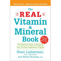 The Real Vitamin and Mineral Book, 4th edition: The Definitive Guide to Designing Your Personal Supplement Program