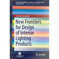 New Frontiers for Design of Interior Lighting Products