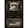 Jazz Age Giant: Charles A. Stoneham and New York City Baseball in the Roaring Twenties