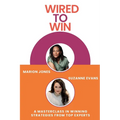 Wired to Win: A Masterclass In Winning Strategies From Top Experts