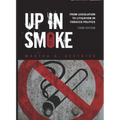 Up in Smoke: From Legislation to Litigation in Tobacco Politics
