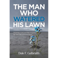 The Man Who Watered His Lawn
