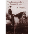 The Religious Life of Robert E. Lee