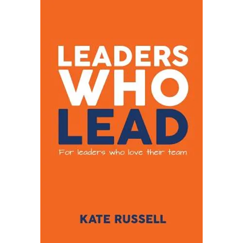 Leaders Who Lead