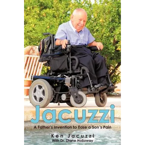 Jacuzzi: A Father's Invention to Ease a Son's Pain