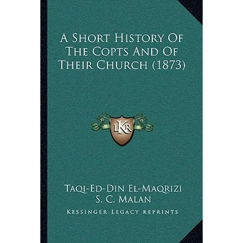 A Short History Of The Copts And Of Their Church (1873)