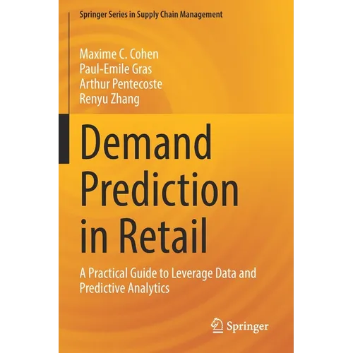 Demand Prediction in Retail: A Practical Guide to Leverage Data and Predictive Analytics