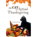 The Cat who Ruined Thanksgiving: A Chapter Book for Early Readers