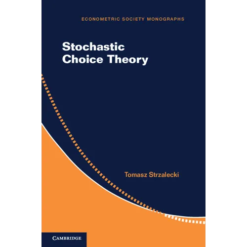Stochastic Choice Theory