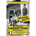 Teenage Kicks: My Life as an Undertone