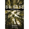 58 Days: A Wilderness Story