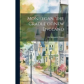 Monhegan, the Cradle of New England