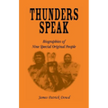 Thunders Speak: Biographies of Nine Special Original People