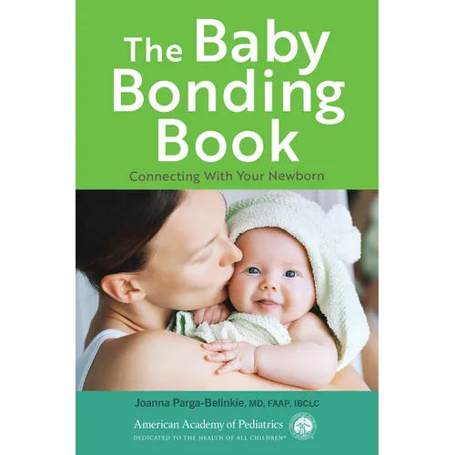 The Baby Bonding Book: Connecting with Your Newborn