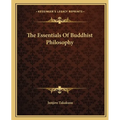 The Essentials Of Buddhist Philosophy