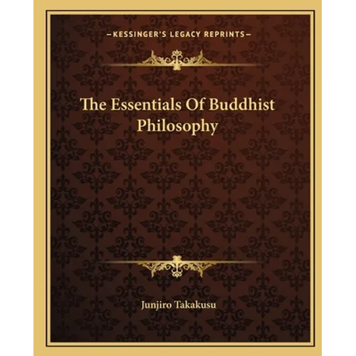 The Essentials Of Buddhist Philosophy