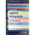 Applied Holography: A Practical Mini-Course