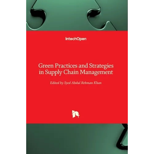 Green Practices and Strategies in Supply Chain Management