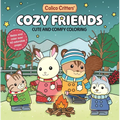 Calico Critters: Cozy Friends Coloring Book: Cute and Comfy Coloring for All Ages