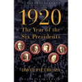 1920: The Year of the Six Presidents