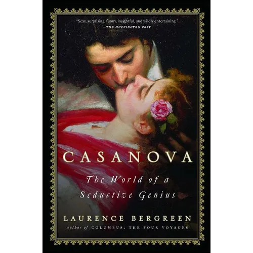 Casanova: The World of a Seductive Genius