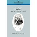 Haydn: His Life and Times
