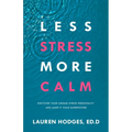 Less Stress, More Calm: Discover Your Unique Stress Personality and Make It Your Superpower