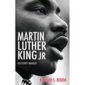 Martin Luther King Jr: History Maker