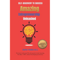 Amazing Entrepreneurship Unleashed: From Self-Discovery to Success