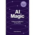 AI Magic: 6 Steps to AI Mastery in Your Firm