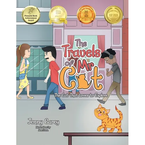The Travels of Mr Cat: The Cat That Loves to Explore