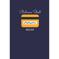 Balance Sheet Book: Log, Track, & Record Expenses & Income- With Columns For Financial Date, Description, Reference- 105 Pages-6"x9"