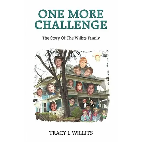 One More Challenge-The Story of the Willits Family