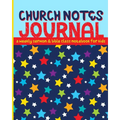 Church Notes Journal: A Weekly Sermon and Bible Class Notebook for Kids
