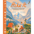 Hike It: An Introduction to Camping, Hiking, and Backpacking Through the U.S.A.