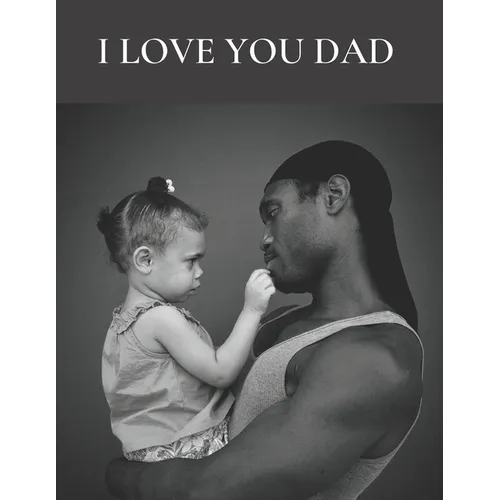 I Love You Dad: Coloring book with love verses