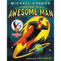 The Astonishing Secret of Awesome Man