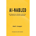 AI-nabled: An Executive's Guide to Survive and Thrive in the AI Economy
