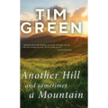 Another Hill And Sometimes A Mountain