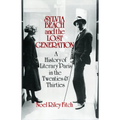 Sylvia Beach and the Lost Generation: A History of Literary Paris in the Twenties and Thirties